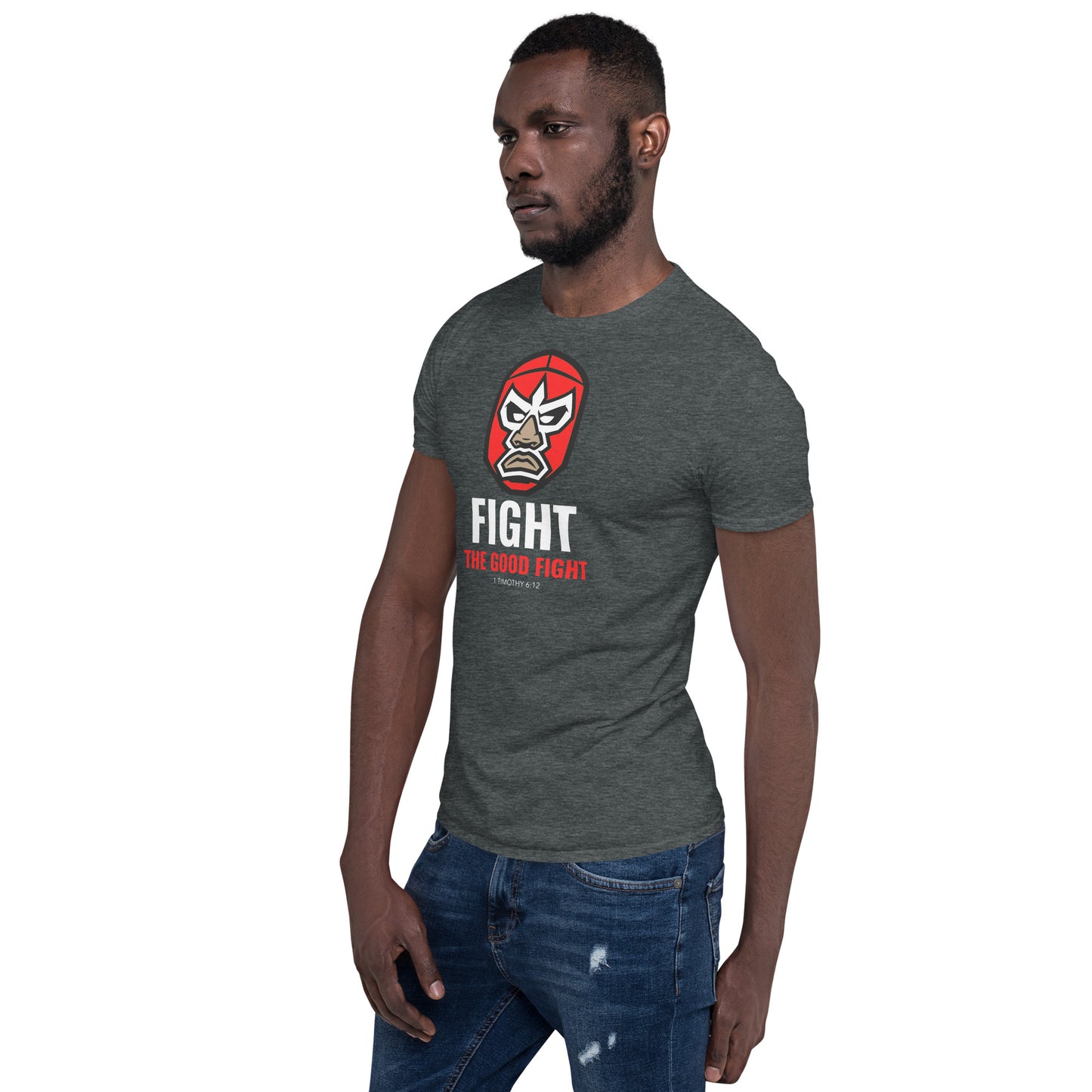 Fight The Good Fight - Gray - Short-Sleeve Unisex T-Shirt