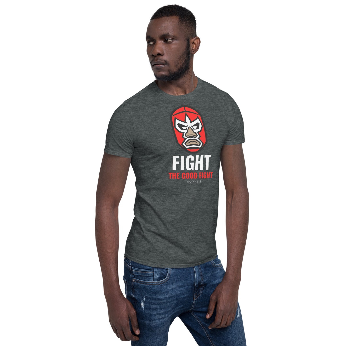 Fight The Good Fight - Gray - Short-Sleeve Unisex T-Shirt