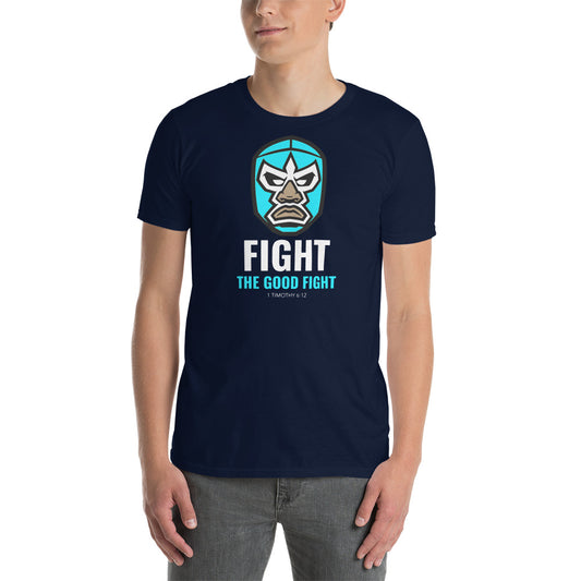 Fight The Good Fight - Navy - Short-Sleeve Unisex T-Shirt